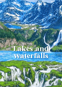 Lakes and waterfalls