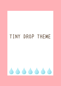 TINY DROP THEMEj-PINK RED