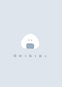 ゆるいおにぎり。淡いブルーグレー