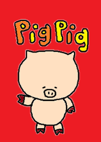 Pig Pig