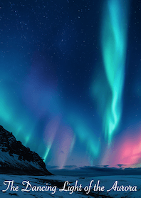 The Dancing Light of the Aurora