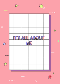 It's all about me