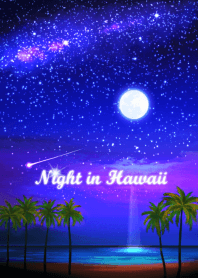 Night in Hawaii.