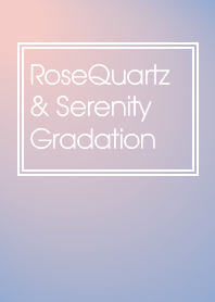 RoseQuartz&Serenity Gradation