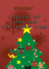 Winter<Crystal of snow,Christmas tree>