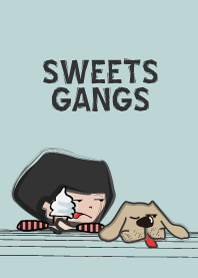 SWEETS GANGS