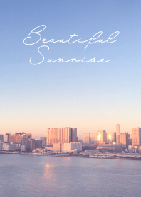 Beautiful Sunrise 朝焼けの東京の街/港/海