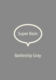 Super Basic Battleship Gray