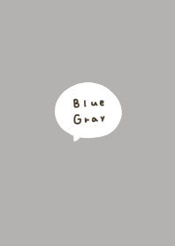 Blue gray. Simple handwritten.