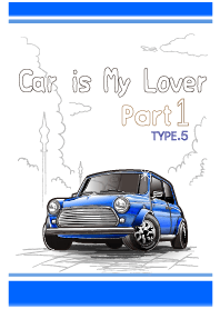 Car is My Lover Part1 TYPE.5