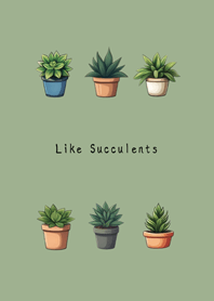 Like succulents(fog gray green)