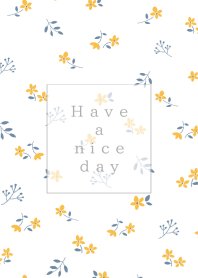 Have a nice day/orange flower