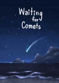 Waiting for Comets