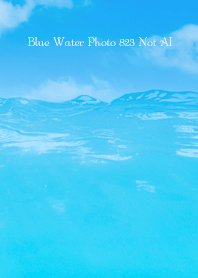 Blue Water Photo 823 Not AI