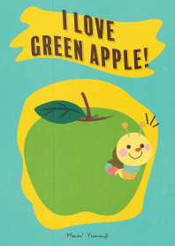 I Love Green Apple! Mmm! Yummy