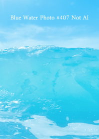 Blue Water Photo #407 Not AI