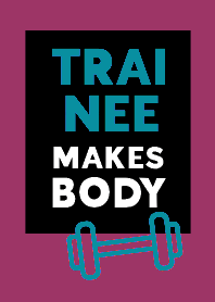 TRAINEE MAKES BODY THEME 45