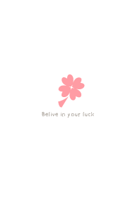 Believe in your luck - Milky Pink
