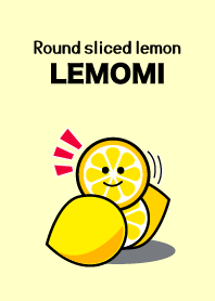 Round sliced lemon's Lemomi