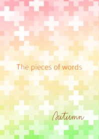 The pieces of words ~Autumn~