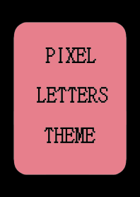 PIXEL LETTERS THEME[DUSTY RED]-BLACK