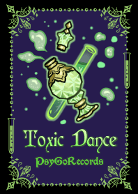 Toxic Dance