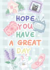 Hope you have a great day : pastel