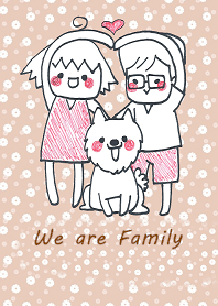 We are family.