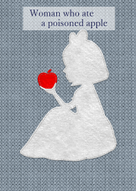 Woman who ate a poisoned apple..74