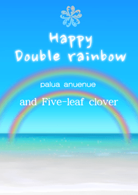 Happy Double rainbow and clover