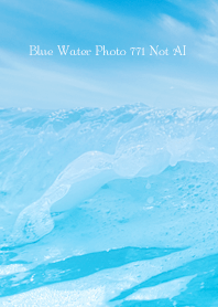 Blue Water Photo 771 Not AI