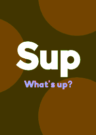 Sup-Whats up- DOT THEME 42