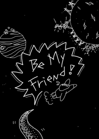 Be My Friend!