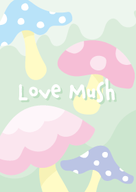 Love Mush #illustration (F)