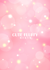 CUTE FLUFFY