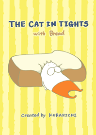 The cat in tights with bread theme