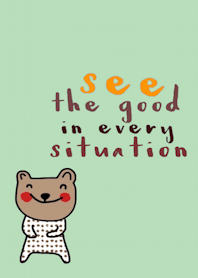 Bear is my favourite. See the good thing