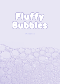 Fluffy Bubbles .