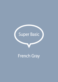 Super Basic French Gray