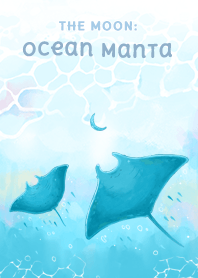 the moon: ocean manta