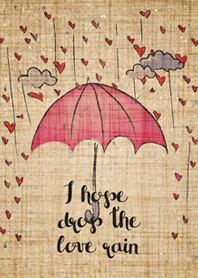 I hope drop the love rain