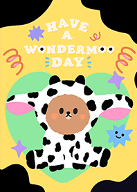 HAVE A WONDERMOO DAY :)