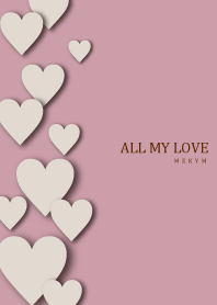 ALL MY LOVE - DUSKY BROWN HEART 27