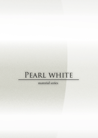 Pearl White -material series-