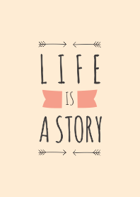 Life is a Story