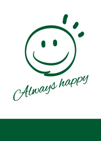 Always happy -Darkgreen-