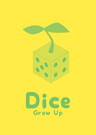Dice Grow up  nanohanairo