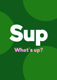 Sup-Whats up- DOT THEME 30