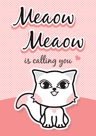Meaow Meaow ia calling U :)