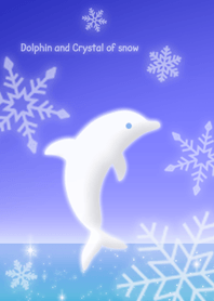 Dolphin and Crystal of Snow